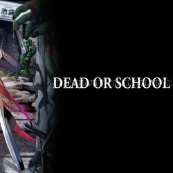 Dead Or School