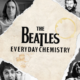 Everyday Chemistry: Beatles e realtà parallele 17 Everyday Chemistry